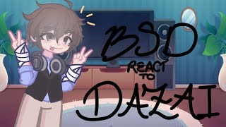 BSD REACT TO DAZAI WIP 3 X O 75 AU MampM [upl. by Mosi657]