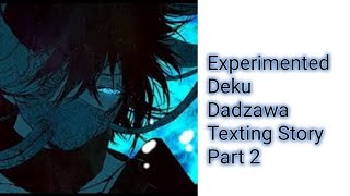 Experimented Deku Texting Story Dadzawa Texting Story Chapter 2  BkDk  mha texting story [upl. by Llemert831]