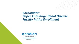 Enrollment Paper EndStage Renal Disease Facility Initial Enrollment [upl. by Burke735]