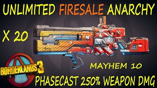 BL3  Unlimited Firesale Anarchy  Phasecast 250 Weapon Dmg  Mayhem 10 [upl. by Paresh]