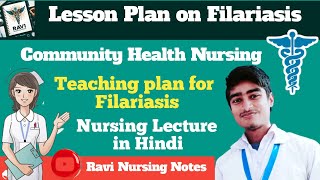 Lesson Plan on Filariasis  Teaching Plan for lecture  Community Health Nursing ravinursingnotes [upl. by Emelen]