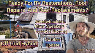 OffGrid Hybrid Ready For RV Restorations And Roof Replacements After A Few Repairs  October Update [upl. by Danas562]