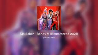 Ma Baker  Boney M Remastered 2021 [upl. by Hukill541]