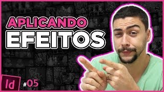 Como colocar efeitos  Tutorial inDesign [upl. by Eittap]