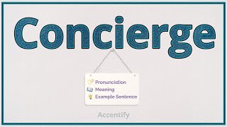 Concierge Pronunciation Meaning and Example [upl. by Yanaton]