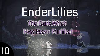 EnderLilies Quietus Of The Knights  Walkthrough Part 10  The Dark Witch Has Been Defeated [upl. by Lotsirhc]