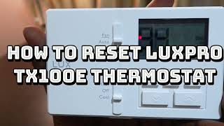 How to Reset Luxpro Thermostat TX100E P711 P711V P721 [upl. by Kahcztiy673]