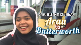 CARA NAIK KTM UTARA  ARAU KE BUTTERWORTH [upl. by Herwin773]