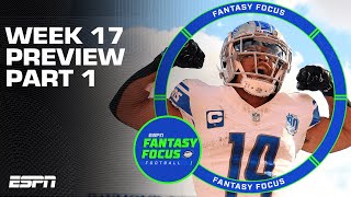 Week 17 Fantasy Preview Part 1  Fantasy Focus 🏈 [upl. by Ainnos81]