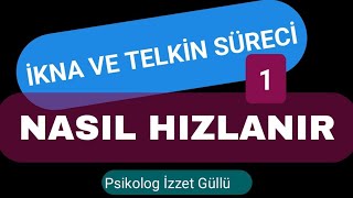 ikna ve Telkin Süreci Nasıl Hızlanır 1 [upl. by Kirred]