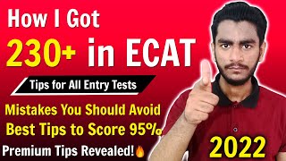 How I Got 230 In ECAT Exam 🔥  ECAT NET NTS PIEAS GIKI PU  10 Tips to Score 95 in ECAT [upl. by Octavia703]