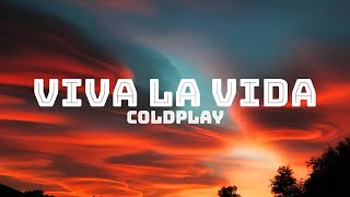 VIVA LA VIDA LYRICS  COLDPLAY [upl. by Brian]