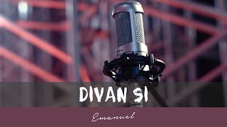 EMANUEL  DIVAN SI OFFICIAL LYRIC VIDEO [upl. by Atnuahsal]