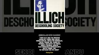 Ivan Illich bangsakecanduansekolah bangsapenakut sekolahitucandu [upl. by Ramat]