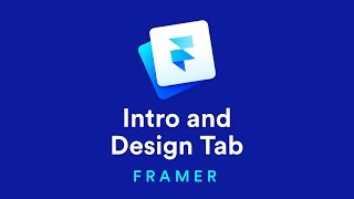 Intro and Design Tab – Framer Crash Course [upl. by Hesky]