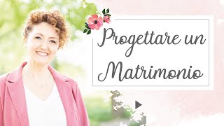 3 elementi per iniziare a progettare il matrimonio  Matrimoni con laccento  Roberta Patanè [upl. by Adiari]