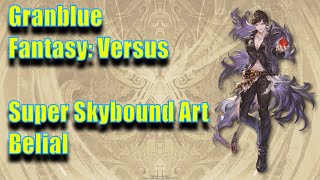 Granblue Fantasy Versus  Super Skybound Art  Belial  Anagenesis [upl. by Anelak]