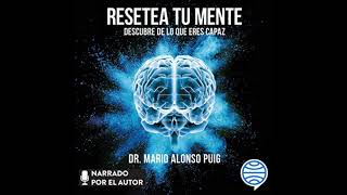 Resetea tu mente Audiolibro by Dr Mario Alonso Puig [upl. by Dylane426]