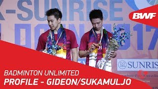 Badminton Unlimited  GideonSukamuljo – Profile  BWF 2018 [upl. by Lucrece]