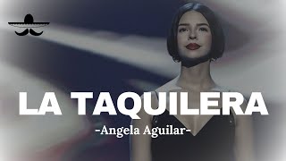 Angela Aguilar  La Tequilera LETRA [upl. by Eicak23]