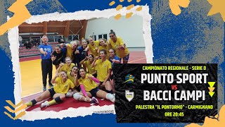 SERIE D  PUNTO SPORT VOLLEY VS PALLAVOLO BACCI CAMPI [upl. by Trebleda]