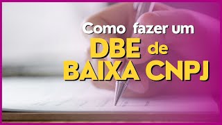 Como Fazer Um DBE de BAIXA DE CNPJ  JUCESC [upl. by Pooi]