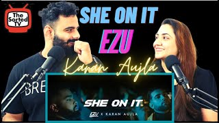 She On It  Ezu  Karan Aujla  Delhi Couple Reactions [upl. by Faulkner]