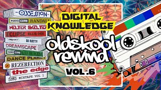 Digital Knowledge  Oldskool Rewind Vol 6 Studio Mix [upl. by Ogg527]