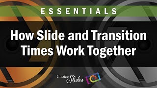 Photopia Essentials  Slide and Transition Times [upl. by Cantlon444]