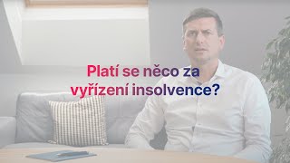 Platí se něco za vyřízení insolvence [upl. by Tybalt]