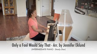 Only a Fool Would Say That Steely Dan  Intermediate Piano Sheet Music [upl. by Sink]