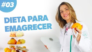 Dieta para Emagrecer  COMO REDUZIR CALORIAS · Parte 3 [upl. by Mordecai]