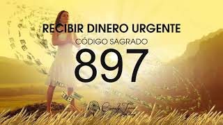 Recibir Dinero Urgente con el Código Sagrado 897 [upl. by Kurman]