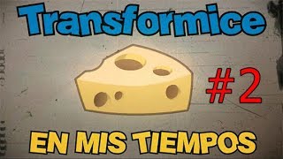 TRANSFORMICE EN MIS TIEMPOS 2 [upl. by Arikahs]