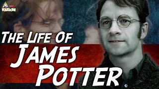 The Life Of James Potter [upl. by Rolando]