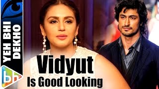 Its Not Difficult To Look At Vidyut amp Not Have That Twinkle In Your Eye  Huma Qureshi [upl. by Ladonna]