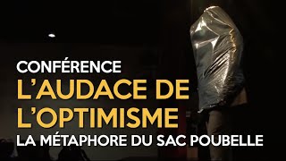 LA MÉTAPHORE DU SAC POUBELLE ET DU BURNOUT  CONFÉRENCE OPTIMISTE [upl. by Khanna]