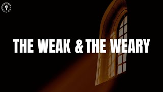 The Weak amp The Weary 13 Oct 2024 [upl. by Asena681]