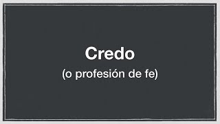 Credo o profesión de fe [upl. by Maurita]