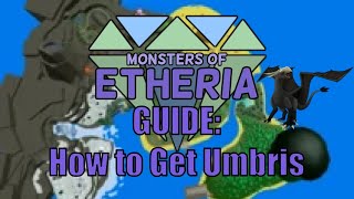 Monsters of Etheria  How to Get Umbris [upl. by Neirda]