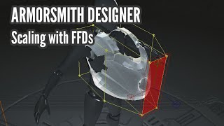 Armorsmith Designer  Scaling Cosplay Using FFDs Reupload [upl. by Ytoc293]