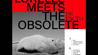 Lorelle Meets The Obsolete  De Facto Full Album [upl. by Sinnoda]