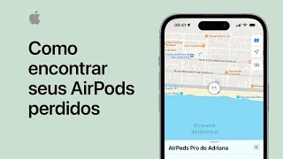 Como localizar seus AirPods perdidos  Suporte da Apple [upl. by Keheley767]