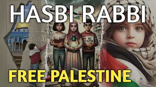 HASBI RABBI JALLALLAH  FREE PALESTINE  Lyrics  Danish  Dawar  EMOTIONAL  BEST NAAT  2024 [upl. by Eeliram]