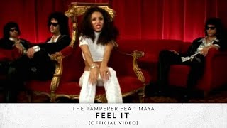 The Tamperer feat Maya  Feel It Official Video [upl. by Avilys]