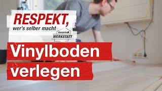 Vinylboden richtig verlegen  toom Werkstatt [upl. by Eissert438]