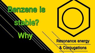 Stability of Benzene Chep 9 2ndy year organic chemistryChemistry 4u ConjugationResonance  Kekule [upl. by Flynn]