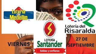 RESULTADOS LOTERIAS Y CHANCES DEL VIERNES DE MEDELLIN RISARALDA SANTANDER HOY 27 DE SEPTIEMBRE 2024 [upl. by Ferino625]