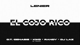 Lenier OT Genasis Kiko El Crazy Randy Dj Laz  El Cojo Rico Audio Oficial [upl. by Ruperta]