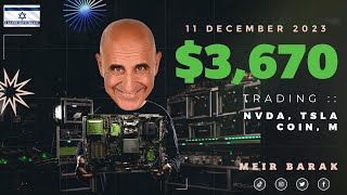 Live Day Trading Stocks Earning 3670 trading NVDA TSLA COIN amp M on December 11th 2023 [upl. by Odille]